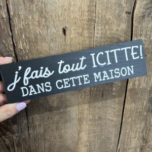 Affiche en bois j’fais tout…
9"x 2"1/4 x 1"1/2