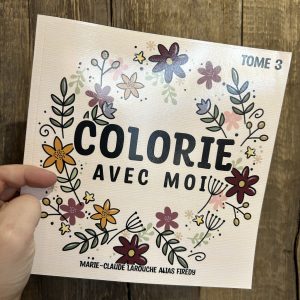 Livre à colorier, Marie-Claude Larouche tome 3